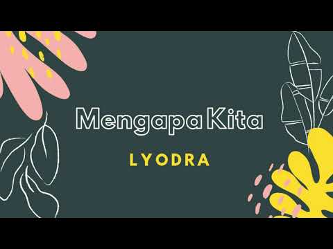 Mengapa Kita by Lyodra Lirik