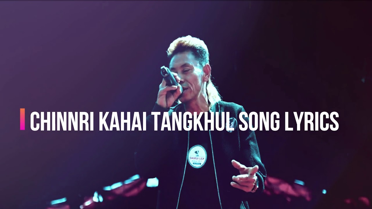 Tangkhul latest song chingri kahai lyrics