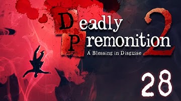 Our Altar - Part 28 - Deadly Premonition 2: A Blessing Disguise