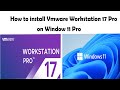 Step by Step Guide - How to Install VMware Workstation 17 Pro on Window 11 @SinaNeouOfficial