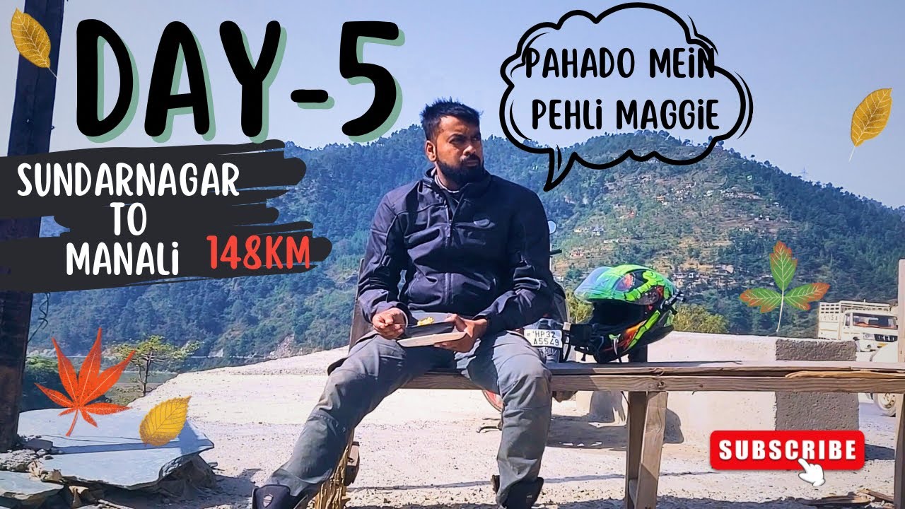 Sundarnagar Epic Sundarnagar to Manali Bike Adventure || Day-5 || Exploring the ...