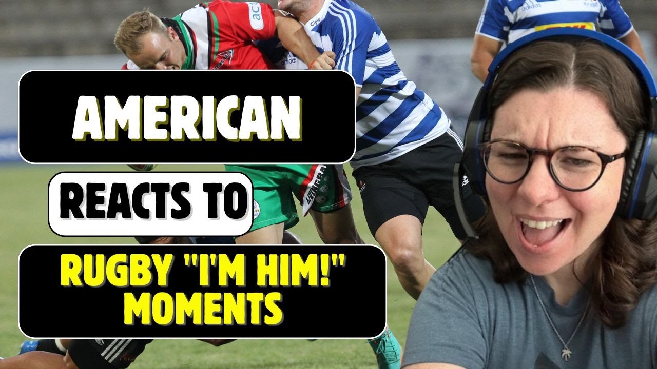 American Reacts to Rugby "I'm HIM" Moments