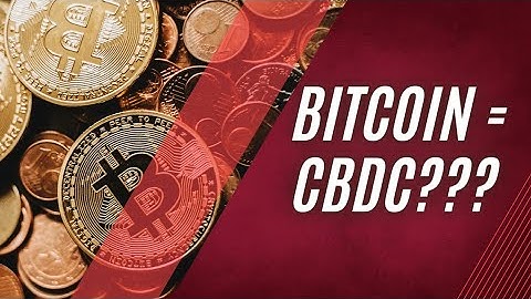 The Key Similarity Between Bitcoin And A U.S. CBDC