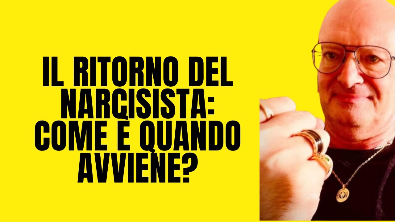 IL RITORNO DEL NARCISISTA: COME e quando AVVIENE?