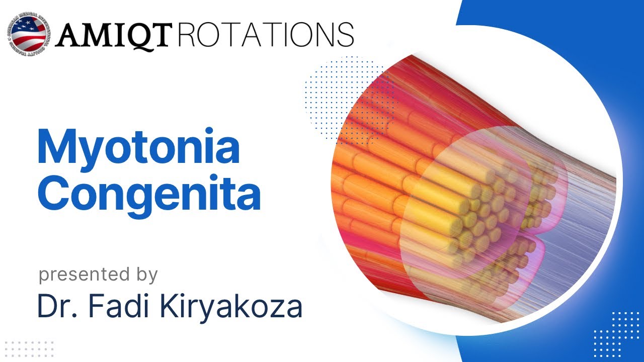 Fadi Kiryakoza,  MYOTONIA CONGENITA