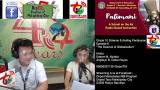 RADIO-BASED INSTRUCTION | Grade 10 Science & AP | Ep. 6 | The Science of globalization