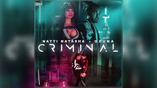 Criminal - Natti Natasha X Ozuna