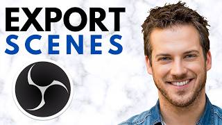 How to Export Scenes to Obs Studio (Full Guide)