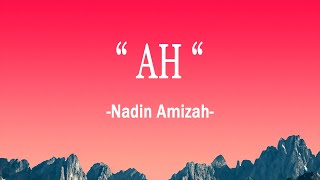 'AH' - Nadin Amizah (Lirik Lagu)