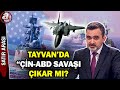 Tayvan&#39;da &quot;Çin-ABD savaşı&quot; çıkar mı? - Satır Arası - 25.05.2024 | A Haber