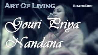 Gouri Priya Nandana Bhanu Didi Art Of Living Bhajans