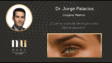 ¿Cuál es la mejor edad para someterse a una blefaroplastia?