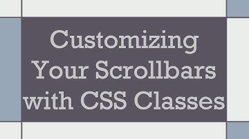 Customizing Your Scrollbars with CSS Classes