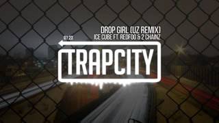 Ice Cube feat. Redfoo & 2 Chainz - Drop Girl (UZ Remix) Resimi