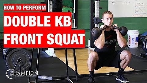 HOW TO PERFORM THE DOUBLE KETTLEBELL FRONT SQUAT