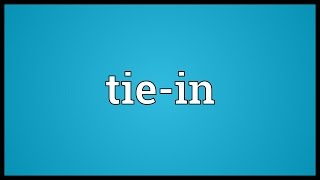 Tie-in Meaning