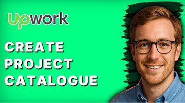 How to Create Upwork Project Catalogue [2025 Guide]