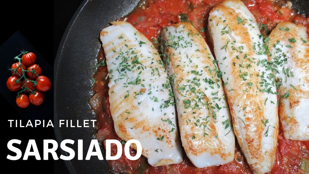 Sarciadong Tilapia Filipino Tilapia Fillet Recipe Pinoy Flavor