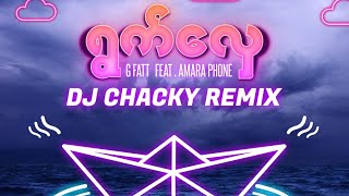 Ywat Hlay - G Fatt,Feat:AmaraPhone (DJ Chacky Remix)