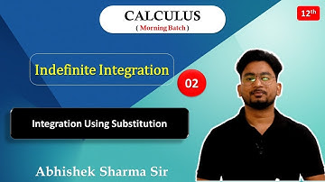 Integration using Substitution | JEE Mains & Advance | Abhishek Sharma - IITian Explains