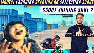 Scout Reply on Joining Team SouL | Mortal Reaction on Spectating Scout