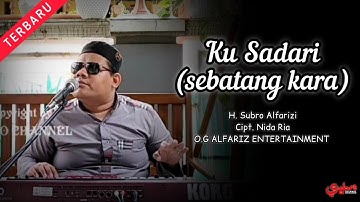 Ku Sadari (sebatang kara) rebana modern  ||  H. Subro Alfarizi  ||  Video Live