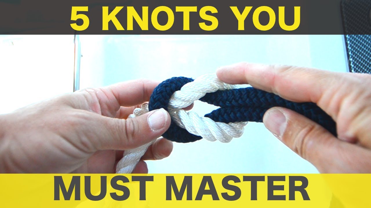 KNOTS YOU NEED TO KNOW - YouTube