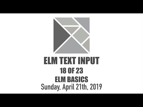 Text Input - 18 of 23 - Elm Basics