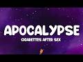 Cigarettes After Sex - Apocalypse (Lyrics)