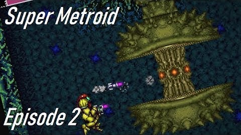 Super Metroid Episode 2: Sequence Break Failure