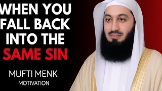 When you fall back into the same sin - Mufti Menk Profile