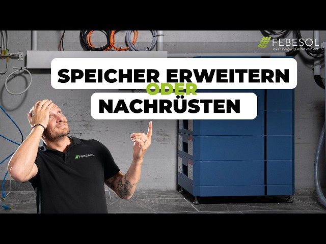 Kann man einen PV-Speicher erweitern? Das müsst ihr wissen! | FEBESOL TV