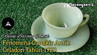 Fenomena Cangkir Antik Celadon Tahun 1920