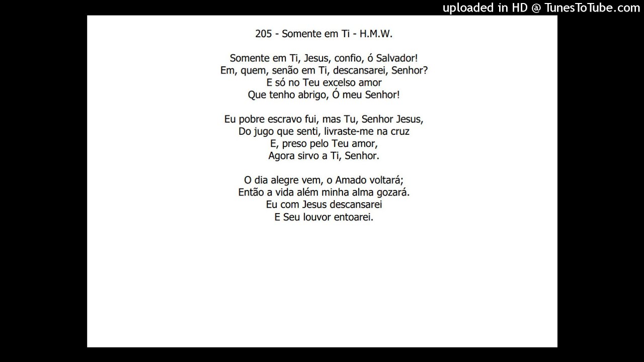 Hino 205 - Somente em Ti Primeira Estrofe/Luiz Soares - YouTube