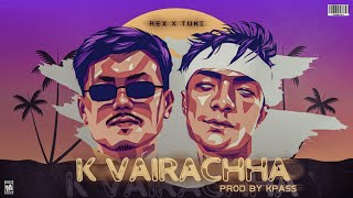 K Vairaacha - R E X | @tukimusic | Prod. Kpass | Psycho EP | Official Audio