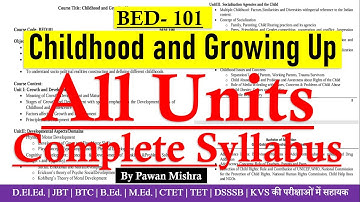 Childhood and Growing Up | BED 101 | Complete Syllabus | B.Ed. 1st Semester | By Pawan Mishra