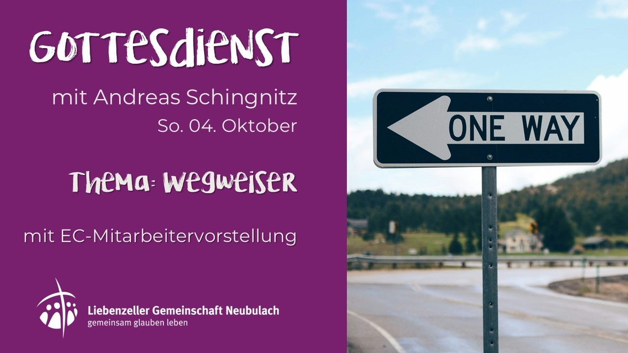 Wegweiser - mit Andreas Schingnitz - Gottesdienst vom 04.10.2026