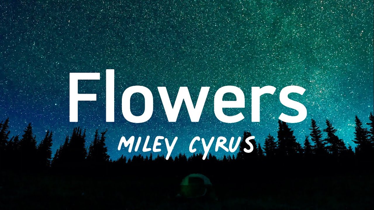 ⁣Miley Cyrus - Flowers (Official Music Lyrics)