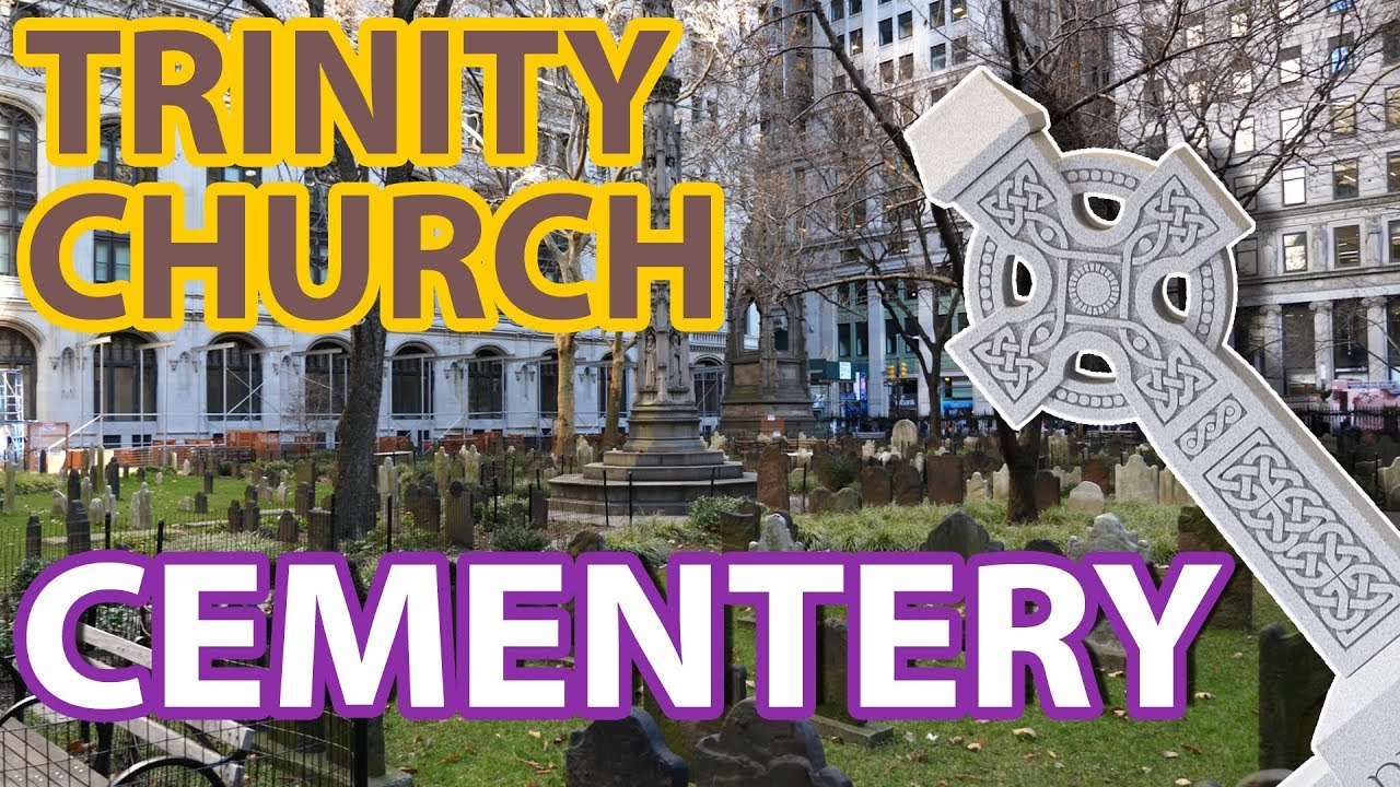 TRINITY CHURCH CEMENTERY Walking tour 4K MANHATTAN NEW YORK