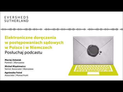 Elektroniczne doręczenia w postępowaniach sądowych w Polsce i w Niemczech - Eversheds Sutherland