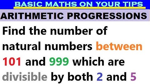 Find the number of natural numbers between 101 and 999 which are divisible by both 2 and 5 #AP