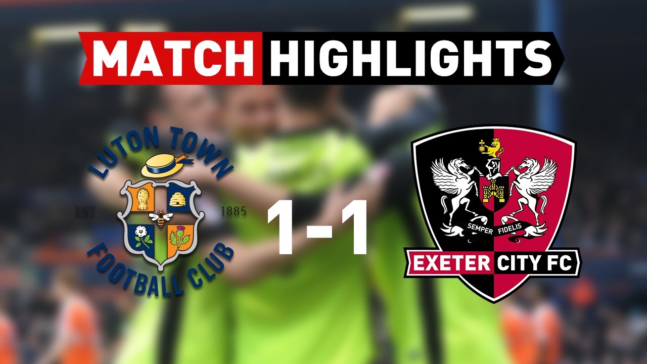 Luton Town 1 Exeter City 1 (18/3/17) EFL Sky Bet League 2 Highlights YouTube Luton Town 1 Exeter City 1 (18/3/17) EFL Sky Bet League 2 Highlights YouTube