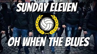 Oh When The Blues - Sunday Eleven | Chant Supporter