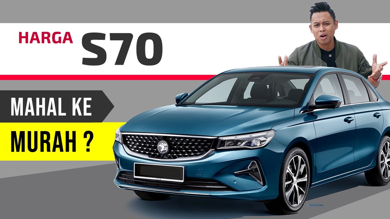 Harga Proton S70 Baru Berapa Bayaran Bulanan? (Ep 03) YouTube