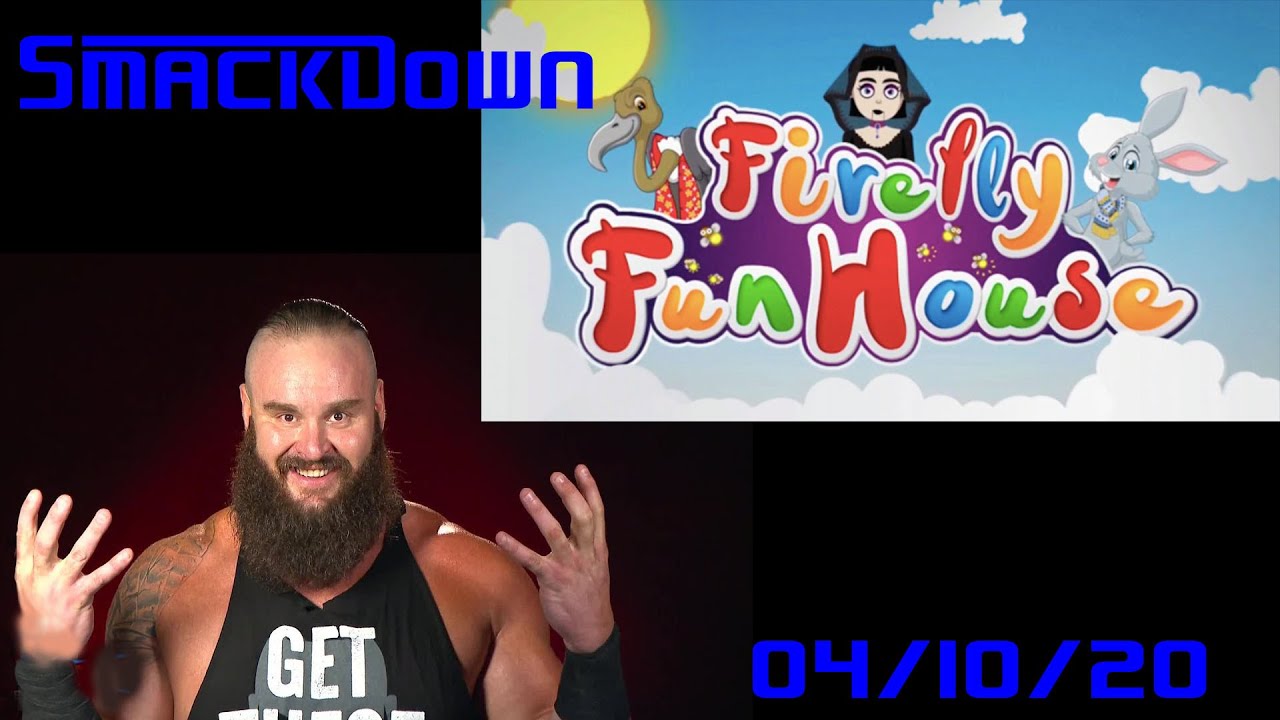 4 10 20 SMACKDOWN RECAP BRAUN VS NAKAMURA TAMINA CHALLENGES THE ROLE 