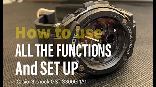 Casio G-shock GST-S300G-1A1 reviews & tutorial on how to use all the  functions | Emer Roldan