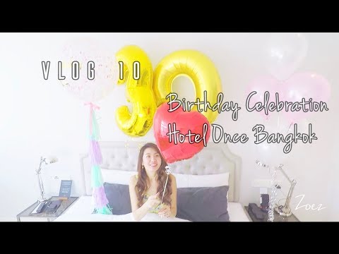 VLog 10 Birthday Celebration | Hotel Once Bangkok