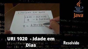 Idade em dias (URI 1020) - Exercício resolvido Java - Beecrowd