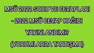 #2022msüsoruları #msüsınavı2022 MSÜ 2022 SORU VE CEVAPLARI 2022 MSÜ CEVAP KAĞIDI YAYINLANDI MI?