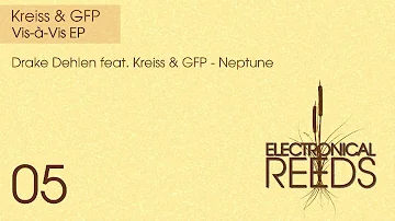 Drake Dehlen feat. Kreiss & GFP - Neptune